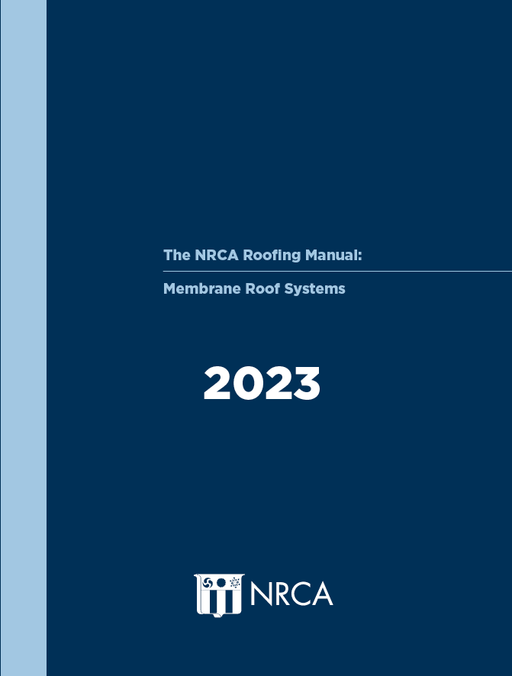 NRCA Roofing Manual: Membrane Roof System, 2023