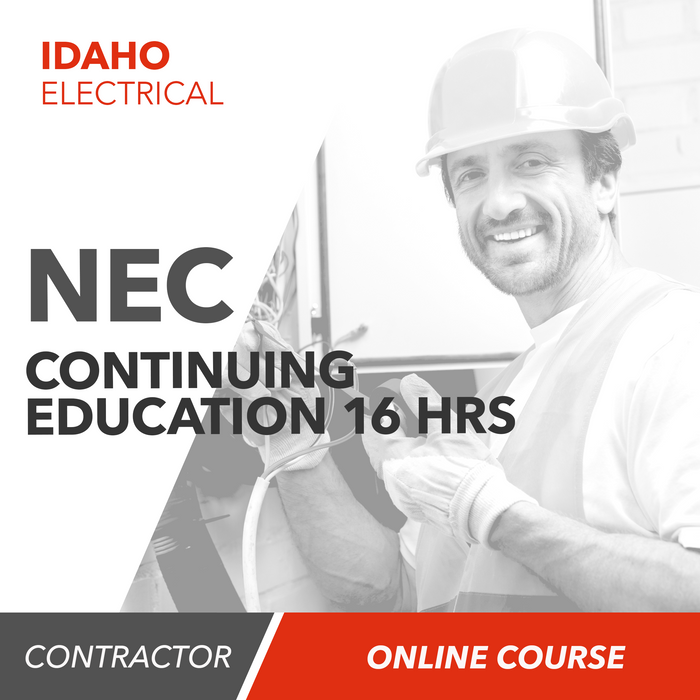 Idaho Electrical Continuing Education 2020 NEC (16 Hours)