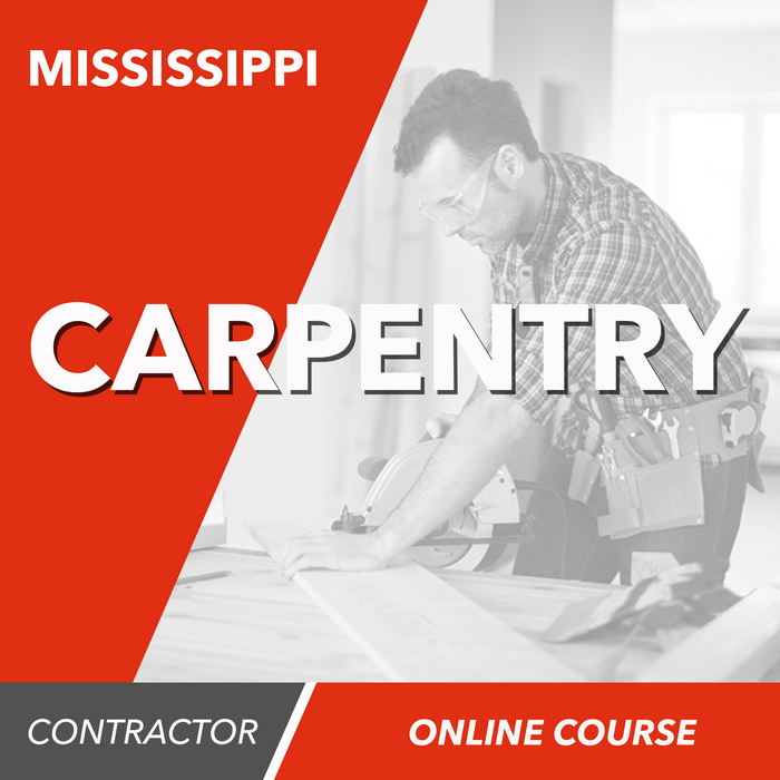 Mississippi Carpentry Contractor - Online Exam Prep Course