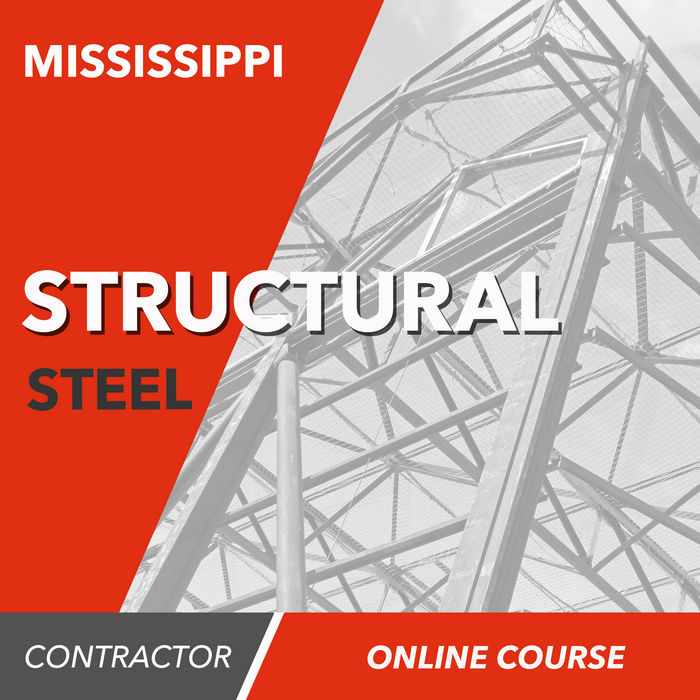Mississippi Structural Steel Contractor- Online Exam Prep Course
