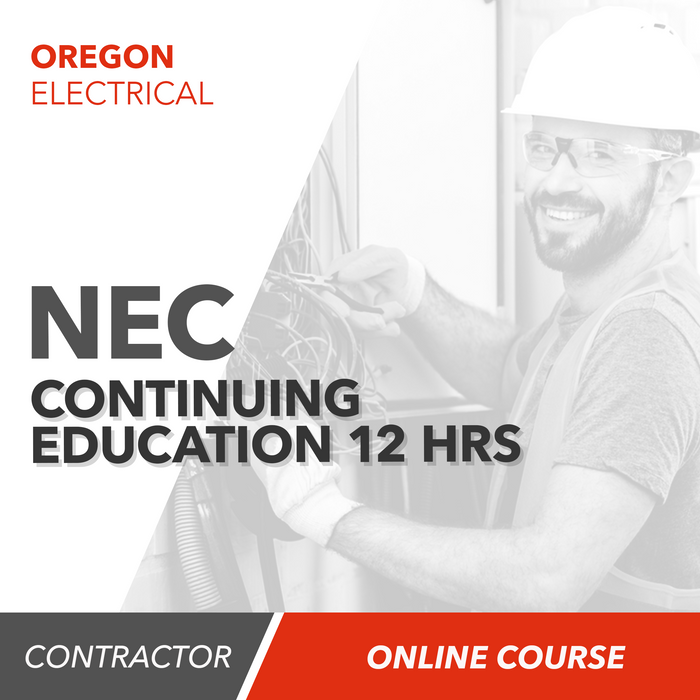 Oregon 2020 NEC Continuing Education (12 Hours)