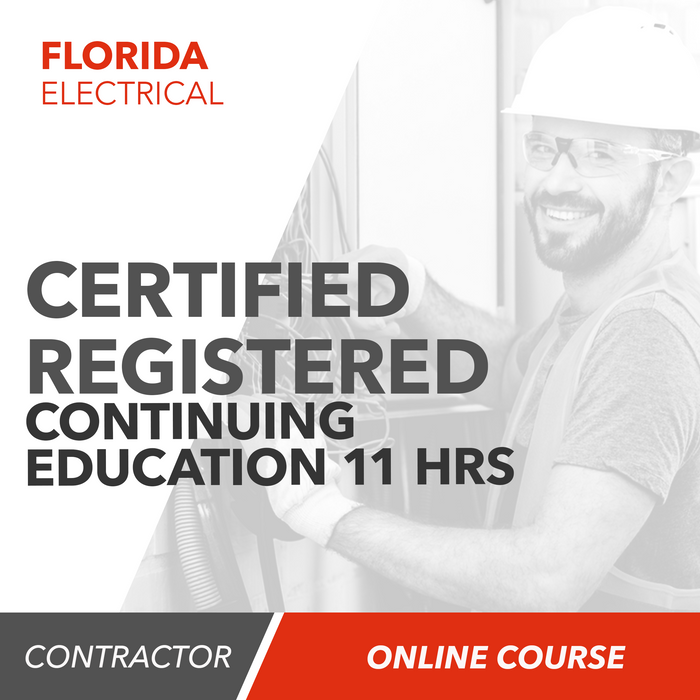 Florida Certified/Registered Electrical Contractor Continuing Education (11 Hours)