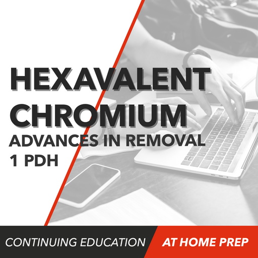 Upstryve's Advances in Hexavalent Chromium Removal (1 PDH) product image provided by UpStryve Book Store. Upstryve provides access to online contractor course content, exam prep, books, and practice test questions to students and professionals preparing for their state contracting exams.