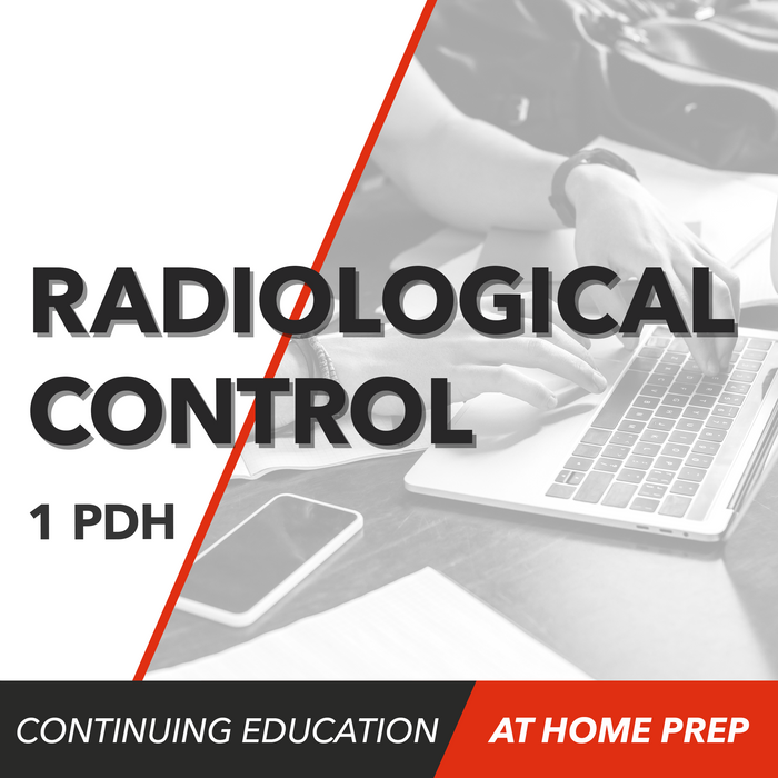 Radiological Control (1 PDH)