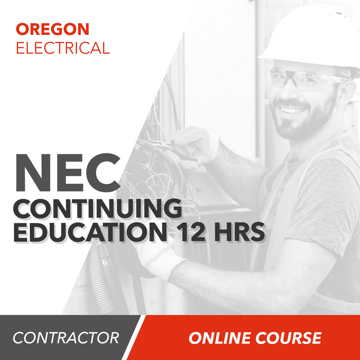 Oregon 2017 NEC Continuing Education (12 Hours)