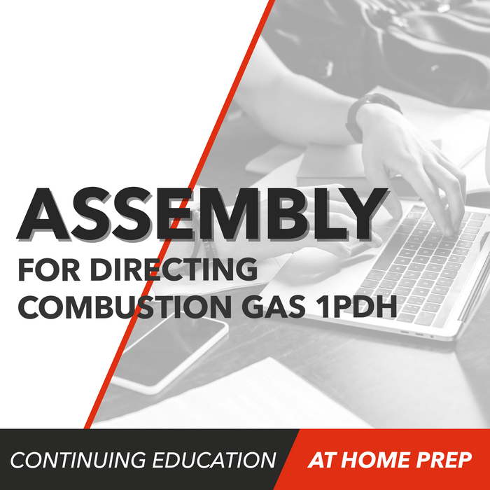 Upstryve's Assembly for Directing Combustion Gas (1 PDH) product image provided by UpStryve Book Store. Upstryve provides access to online contractor course content, exam prep, books, and practice test questions to students and professionals preparing for their state contracting exams.