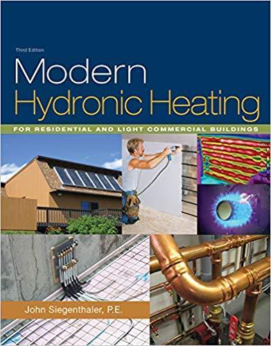 Modern Hydronic Heating for Residential and Light Commercial Buildings, 3rd ed