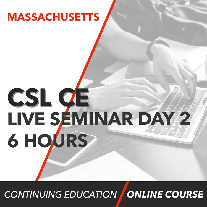 Massachusetts CSL CE - 6 Hours Live Seminar - "Day 2"