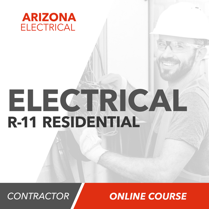 Arizona R-11 Electrical Contractor (Residential) - Online Exam Prep Course