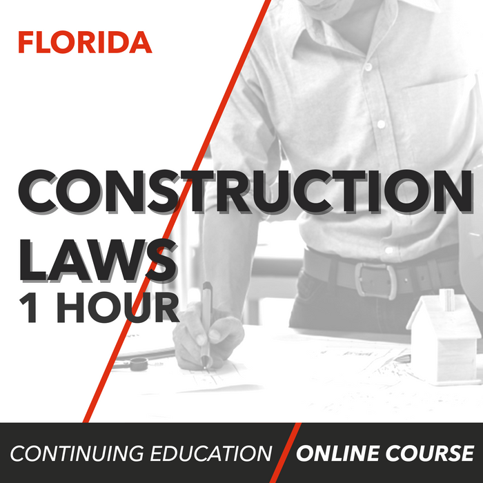 Florida 1 Hour Construction Laws Continuing Education