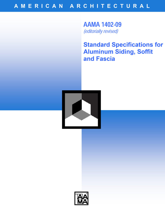 Standard Specifications for Aluminum Siding, Soffit and Fascia (1402-09), 2009 Edition