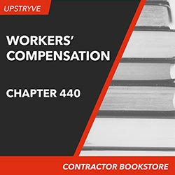 Upstryve's Chapter 440, F.S., Workers‚Äô Compensation product image provided by UpStryve Book Store. Upstryve provides access to online contractor course content, exam prep, books, and practice test questions to students and professionals preparing for their state contracting exams.