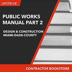 Public Works Manual Part 2: Design and Construction [Miami-Dade County]