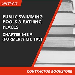 Upstryve's Chapter 64E-9, Public Swimming Pools and Bathing Places, (Formerly Ch. 10D-5), 2016 product image provided by UpStryve Book Store. Upstryve provides access to online contractor course content, exam prep, books, and practice test questions to students and professionals preparing for their state contracting exams.