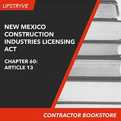 New Mexico Construction Industries Licensing Act (NMSA Chapter 60, Article 13)
