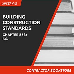 Upstryve's Chapter 553, F.S., Building Construction Standards product image provided by UpStryve Book Store. Upstryve provides access to online contractor course content, exam prep, books, and practice test questions to students and professionals preparing for their state contracting exams.