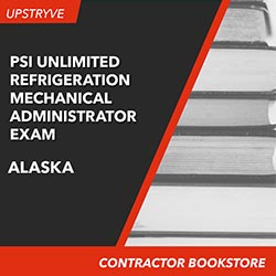 PSI Alaska Unlimited Refrigeration Mechanical Administrator Exam Certification Package