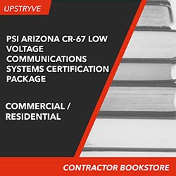 PSI Arizona CR-67 Low Voltage Communications Systems (Commercial/Residential) Certification Package