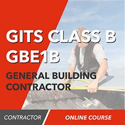 GITS Class "B" General Building Contractor (or Building Contractor) - Online Course