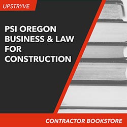 Oregon PSI Business and Law for Construction Contractors - Online Exam Prep Course