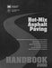 Hot-Mix Asphalt Paving Handbook, 2nd Edition Paperback – 2000