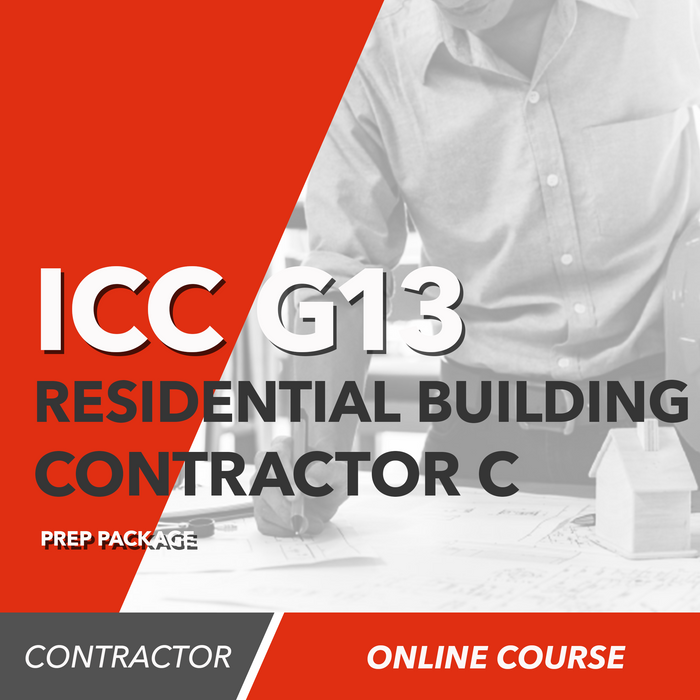 ICC G13 National Standard Residential Building Contractor (C) Exam Prep Package