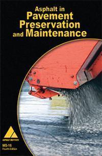 MS-16 Asphalt in Paving Preservation and Maintenance, 4th Ed.