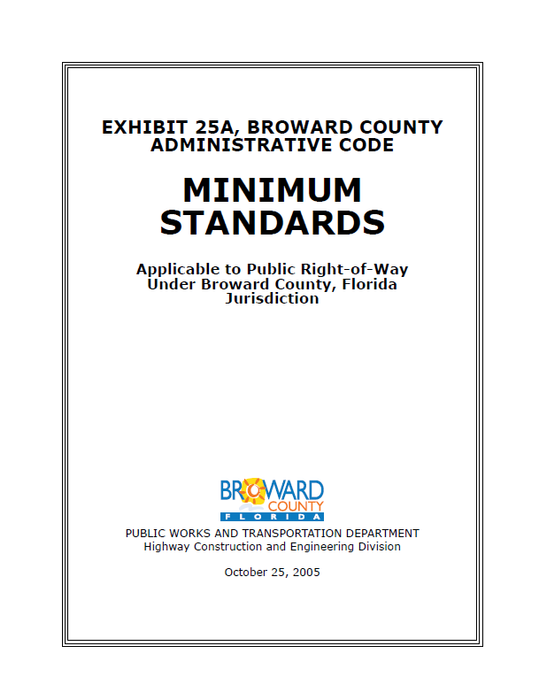 Exhibit 25A, Broward County Administrative Code Minimum Standards Applicable to Public Right-of-Way