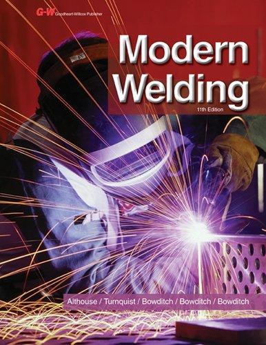Modern Welding, 2013, 11th Edition,