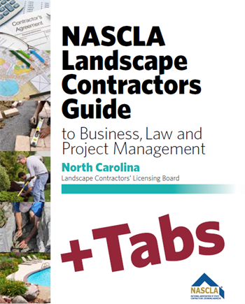 North Carolina NASCLA Landscape Contractors Guide to Business, Law and Project Management NC Landscape Contractors Licensing Board 1st Edition - Tabs Bundle Pak