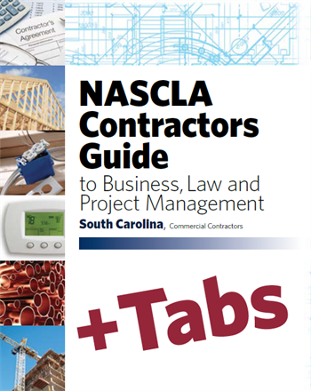 SOUTH CAROLINA-NASCLA Contractors Guide to Business, Law and Project Management, South Carolina Commercial Contractors, 9th Edition; Tabs Bundle (Book + Tabs)