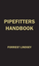 Pipefitters Handbook, Forrest R. Lindsey, 3rd Edition, 1967