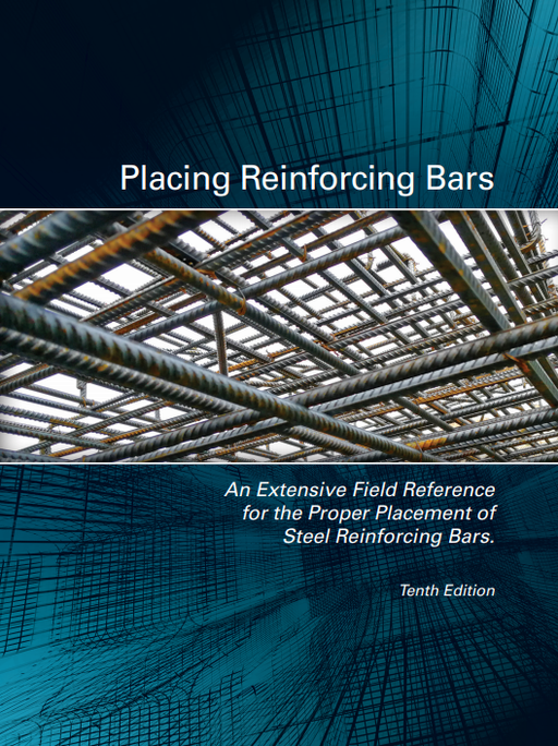 Placing Reinforcing Bars, 10th Ed. 