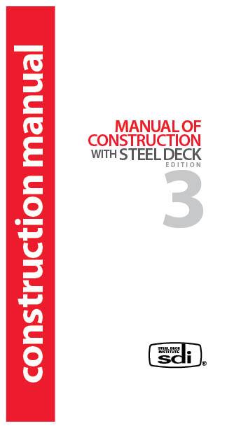 SDI (Steel Deck Institute) Manual of Construction with Steel Deck, 2016 3rd Edition