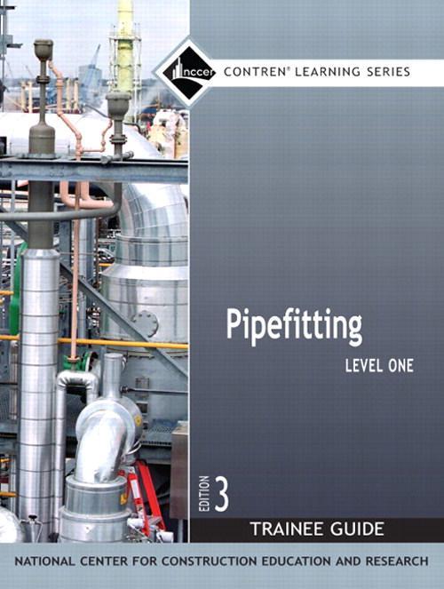 Pipefitting Level 1 Trainee Guide, Paperback, 3rd Edition