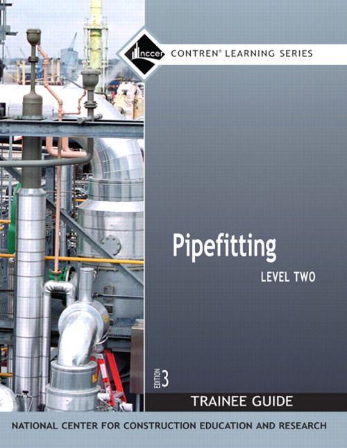Pipefitting Level 2 Trainee Guide, Paperback, 3rd Edition