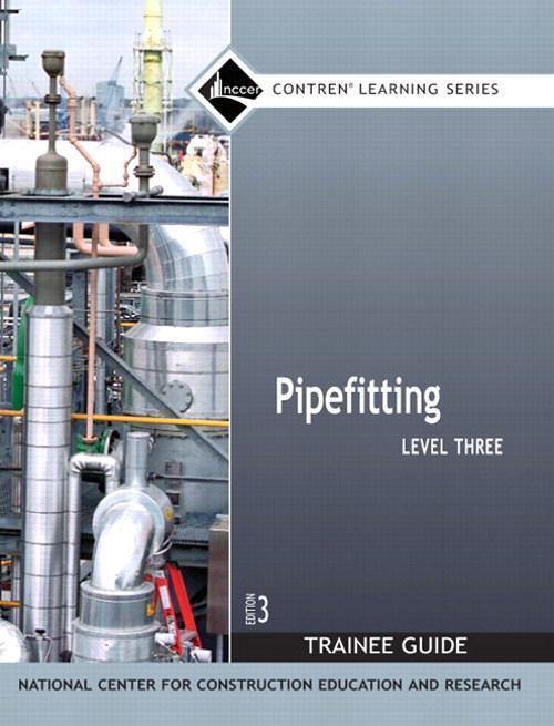 Pipefitting Level 3 Trainee Guide, Paperback, 3rd Edition