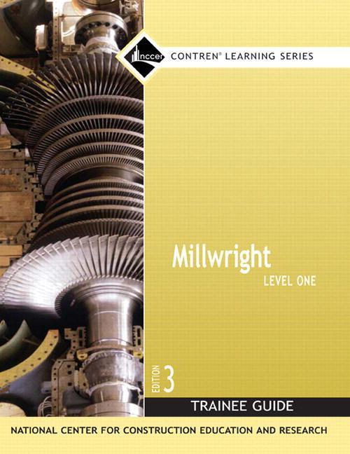 Millwright Level 1 Trainee Guide, Paperback, 3rd Edition