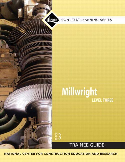 Millwright Level 3 Trainee Guide, Paperback, 3rd Edition