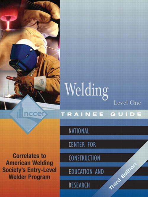 Welding Level 1 Trainee Guide, 3e, Paperback, 3rd Edition