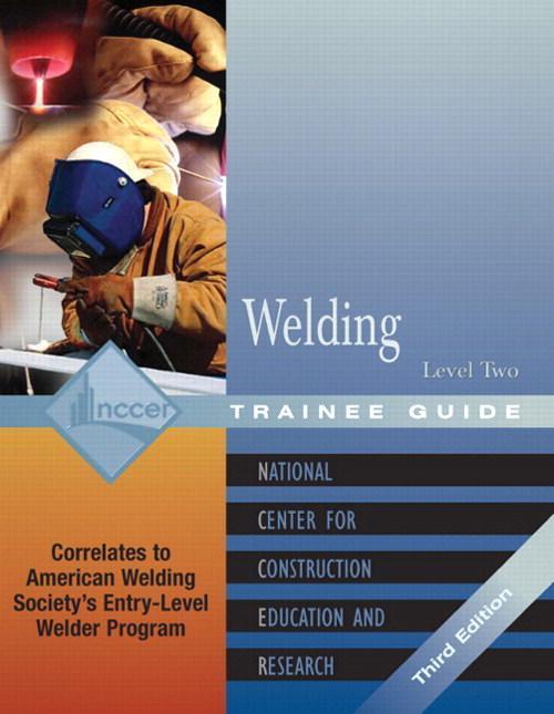 Welding Level 2 Trainee Guide, Paperback, 3rd Edition