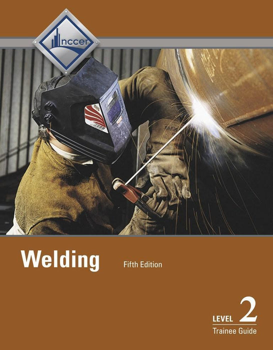 Welding Level 2 Trainee Guide, 5th Edition