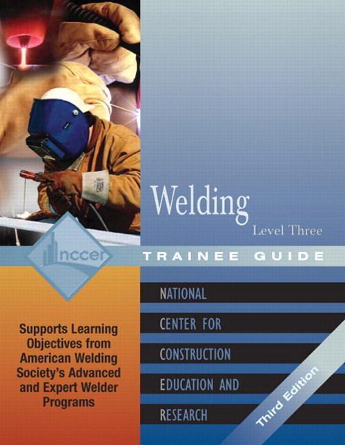 Welding Level 3 Trainee Guide, 3e, Paperback, 3rd Edition