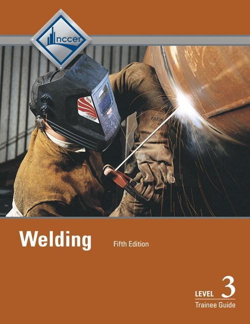 Welding Level 3 Trainee Guide, 5th Edition