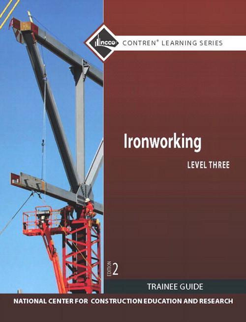 Ironworking Level 3 Trainee Guide, 2nd Edition