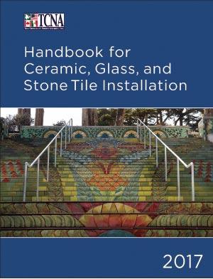Upstryve's 2017 TCNA Handbook for Ceramic, Glass, and Stone Tile Installation product image provided by TCNA. Upstryve provides access to online contractor course content, exam prep, books, and practice test questions to students and professionals preparing for their state contracting exams.