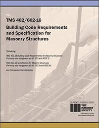 TMS 402/602 Building Code Requirements and Specifications for Masonry Structures, 2016 (Formerly ACI 530)