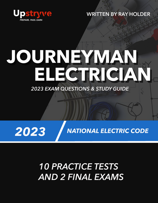 Upstryve's 2023 Journeyman Electrician Exam Questions and Study Guide [Book] product image provided by UpStryve Book Store. Upstryve provides access to online contractor course content, exam prep, books, and practice test questions to students and professionals preparing for their state contracting exams.