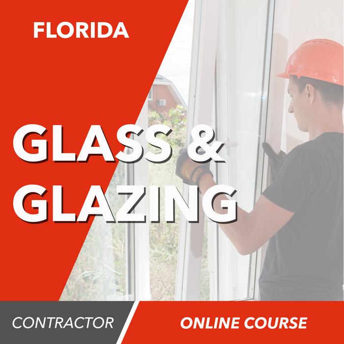 Florida Glass and Glazing Contractor Trade Exam - Online Exam Prep Course